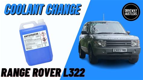 Coolant Change On A Range Rover L Td Step By Step Guide To Carry