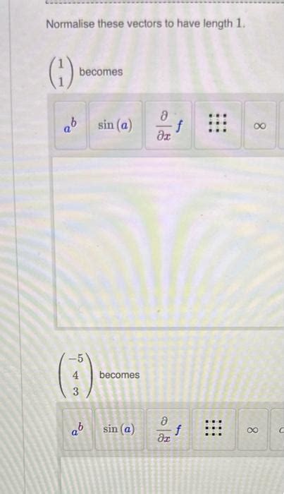 Solved Normalise These Vectors To Have Length Chegg