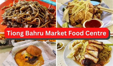 Best Food Stalls In Tiong Bahru Market And Food Centre