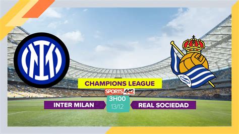 Soi K O Inter Milan Vs Real Sociedad H Ng Y