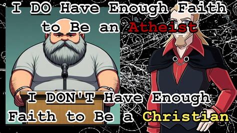 I DO Have Enough Faith To Be An Atheist YouTube