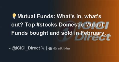 Mutual Funds What S In What S Out Top Stocks Domestic Mutual Funds