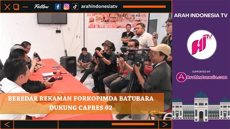 BEREDAR REKAMAN FORKOPIMDA BATUBARA DUKUNG CAPRES 02 YouTube