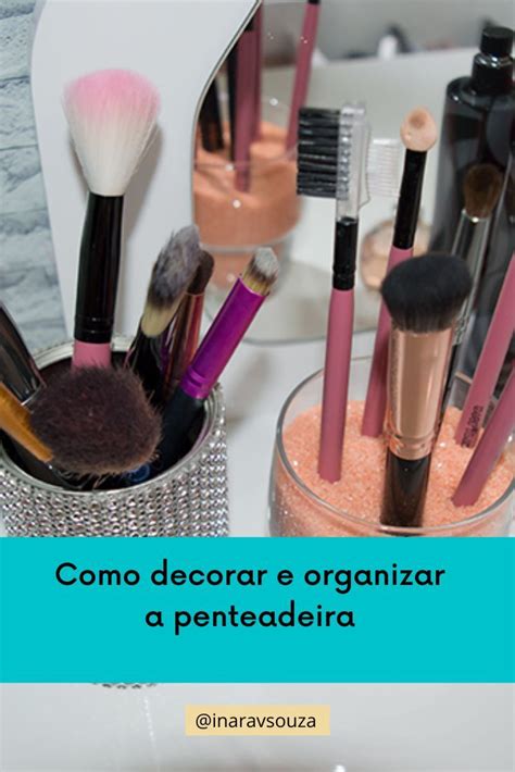 Como Decorar E Organizar A Penteadeira Artofit