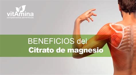 Beneficios del citrato de magnesio Tu guía completa