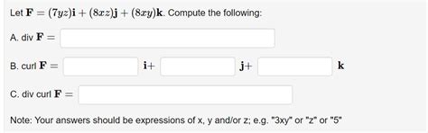 Solved Let F 7yz I 8xz J 8xy K Compute The Following A Chegg