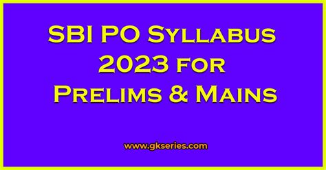 Sbi Po Syllabus For Prelims Mains