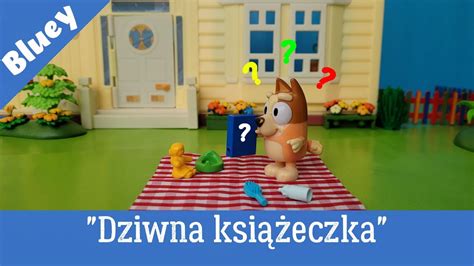 Bluey po polsku Dziwna książeczka odc 01 Bajki dla dzieci YouTube