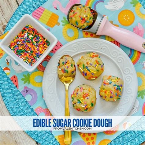 Edible Sugar Cookie Dough From Val S Kitchen