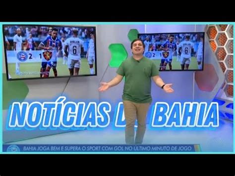 Globo Esporte Comenta Triunfo Do Bahia Sobre O Sport Pelo Nordest O