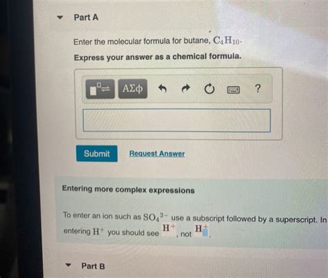 Solved Part A Enter The Molecular Formula For Butane C4h10