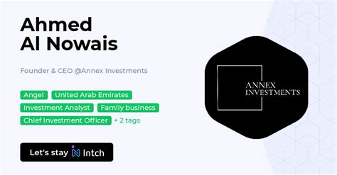 Ahmed Al Nowais Founder And Ceo Annex Investments Intch