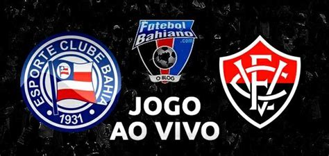 Futebol Bahiano EC Bahia E EC Vitoria Jogos AO VIVO AO VIVO Bahia