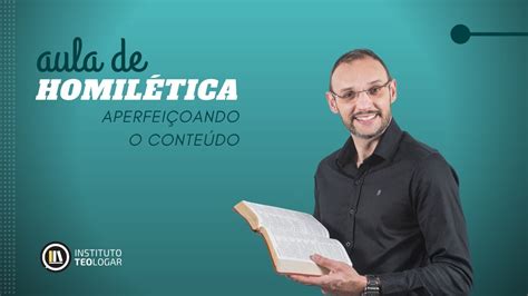 AULA DE HOMILÉTICA Aperfeiçoando o Conteúdo YouTube