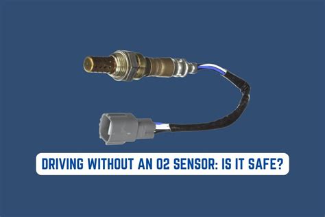 Will A Car Run Without O Sensor