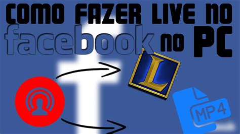 Como Fazer Live No Facebook Pelo Pc Novo Metodo Youtube