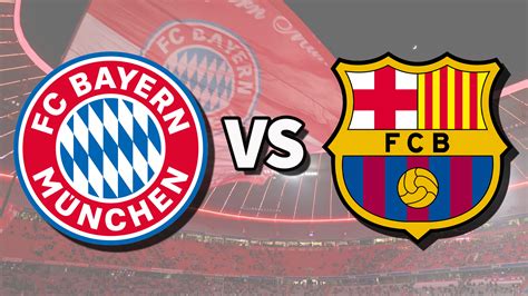 Bayern Munich Vs Barcelona Live Stream How To Watch Champions League