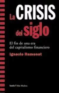 La Crisis Del Siglo El Fin De Una Era Del Capitalismo Fina Cuotas