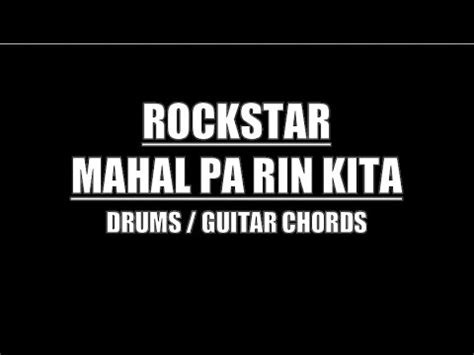 Rockstar Mahal Pa Rin Kita Drums Guitar Chords Lyrics Youtube