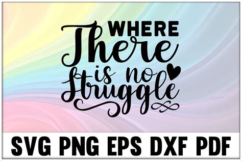 Where There Is No Struggle Svg Design Graphic By Apon Design Store