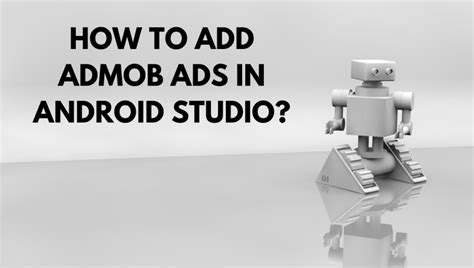 How To Add An Admob Banner In Your Android App Unlipositive