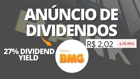 BMGB4 BANCO BMG ANÚNCIO DE DIVIDENDO BANCO DESPENCANDO ALTO