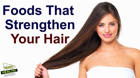 Top 8 Foods That Strengthen Your Hair Hair Growth Tips Youtube