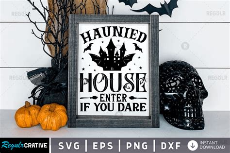 Free Haunted House Enter If You Dare Graphic By Regulrcrative · Creative Fabrica