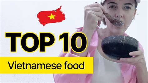 Top Must Try Vietnamese Dishes And Drinks Youtube