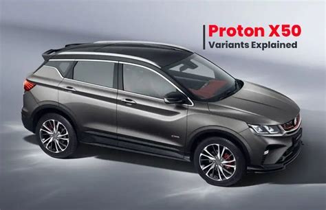 Proton X50 Variants Explained