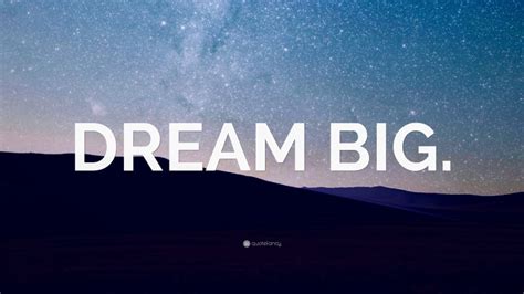 Dream Big Wallpaper By Quotefancy