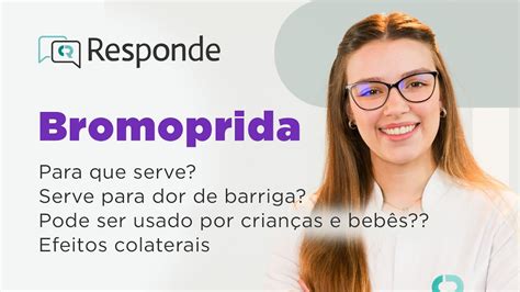 Bromoprida Para que serve Crianças e bebês podem tomar Tem efeitos