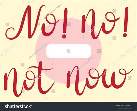 Vektor Stok No Not Now Hand Lettering Vector Tanpa Royalti 2202348223