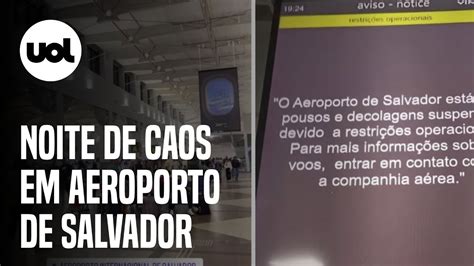 Aeroporto de Salvador tem noite de caos após cancelar pousos e