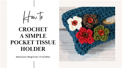 Crochet Pocket Tissue Holder Absolute Beginner Friendly FREE