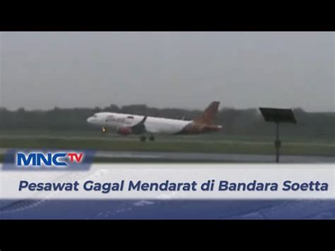 Cuaca Buruk Puluhan Pesawat Gagal Mendarat Di Bandara Soetta Tangerang