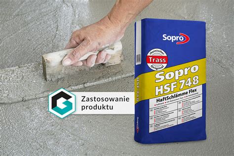 Sopro HSF 748 25 Kg Zaprawa Szczepna Elastyczna Izolacje I Kleje