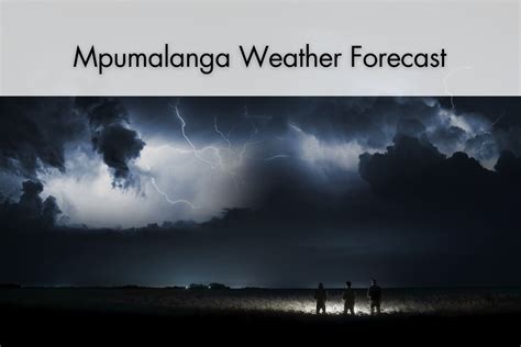 Mpumalanga Weather: THUNDERSHOWERS in some areas