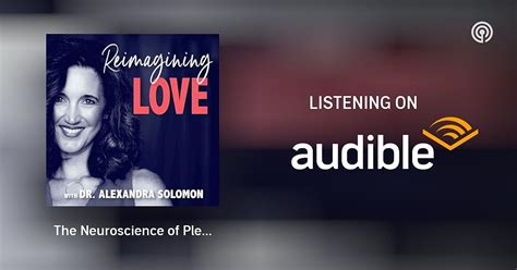 The Neuroscience Of Pleasure Why Good Sex Matters With Dr Nan Wise Reimagining Love