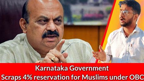 Karnataka Government Scraps 4 Reservation For Muslims Under 2B OBC