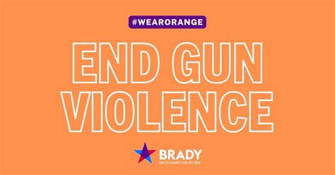 Brady June Is National Gun Violence Awareness Month Wear Orange Rusmassshootings