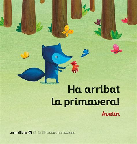 Ha Arribat La Primavera Les Quatre Estacions By Velin Goodreads