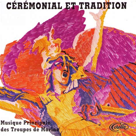 C R Monial Et Tradition By Musique Principale Des Troupes De Marine On