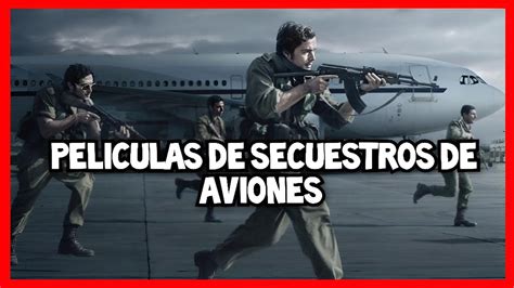 7 PELÍCULAS de SECUESTROS de AVIONES que RECOMIENDO PELÍCULAS DE