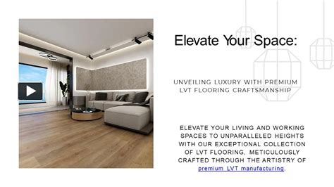 PPT Elevate Your Space Unveiling Luxury With Premium LVT Flooring