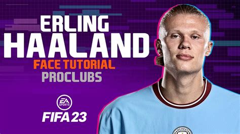 FIFA 23 ERLING HAALAND FACE FIFA 23 PRO CLUBS LOOK ALIKE TUTORIAL