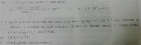 Sol. n× Energy of one photon = Total energy n×850×10−6.6×10−34×3×108 =3.1..