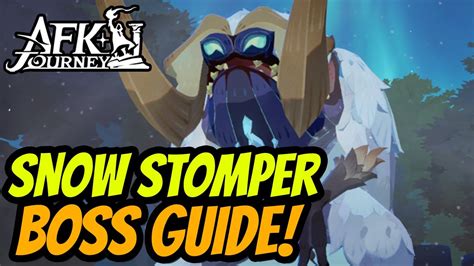 Updated Snow Stomper Guide For New Season AFK Journey Dream Realm Boss