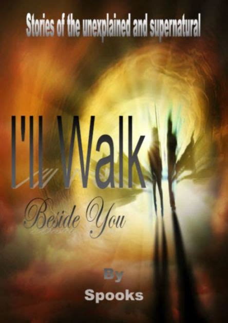 Ill Walk Beside You By Spooks Ebook Barnes And Noble®