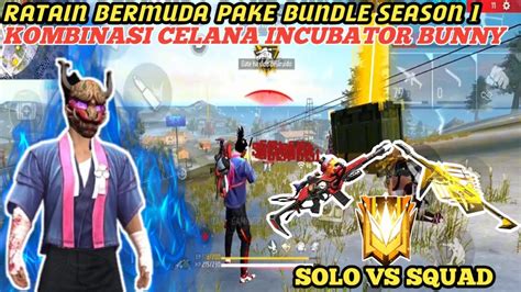 SOLO VS SQUAD RATAIN BERMUDA PAKE BUNDLE SEASON 1 KOMBINASI DENGAN